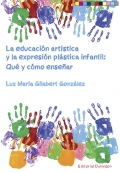 La educacin artstica y la expresin plstica infantil. Qu y cmo ensear