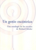 Un genio excntrico. Una antologa de los escritos de Richard Kitzler