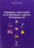 Diagnstico e intervencin en las dificultades evolutivas del lenguaje oral.