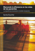 Marcando la diferencia en las vidas de los pacientes. La experiencia emocional en el mbito teraputico