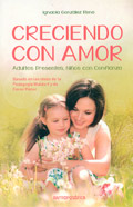 Creciendo con amor. Adultos presentes, nios con confianza