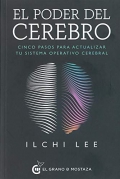 El poder del cerebro Cinco pasos para actualizar tu sistema operativo cerebral