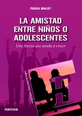 La amistad entre nios o adolescentes. Una fuerza que ayuda a crecer