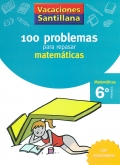 100 problemas para repasar matemticas. 6 Primaria - Matemticas. Vacaciones Santillana.