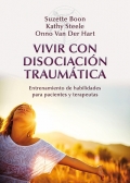 Vivir con disociacin traumtica. Entrenamiento de habilidades para pacientes y terapeutas