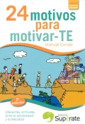 24 motivos para motivar-te. Diferentes actitudes, ante la adversidad y la felicidad.