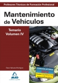 Mantenimiento de Vehculos. Temario. Volumen IV. Cuerpo de Profesores Tcnicos de Formacin Profesional.