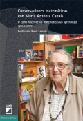 Conversaciones matemticas con Maria Antnia Canals. O cmo hacer de las matemticas un aprendizaje apasionante.