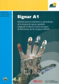 Signar A1. Material para la enseanza y aprendizaje de la lengua de signos espaola adaptado al MCER