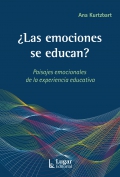 Las emociones se educan? Paisajes emocionales de la experiencia educativa