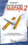 Escuelas que matan 2. Las partes de las instituciones educativas.