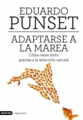 Adaptarse a la marea. Cmo tener xito gracias a la seleccin natural.