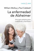 La enfermedad de Alzheimer: Una gua prctica para cuidadores y familiares.