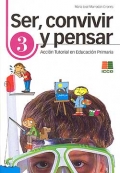 Ser, convivir y pensar 3. Accin Tutorial en Educacin Primaria.