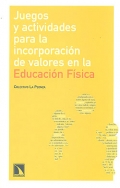 Juegos y actividades para la incorporacin de valores en la Educacin Fsica.