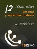 12 ideas clave. Ensear y aprender historia