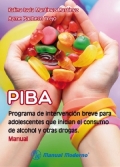 Manual PIBA. Programa de intervencin breve para adolescentes que inician el consumo de alcohol y otras drogas