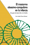 El trastorno obsesivo-compulsivo en la infancia. Una gua de desarrollo en la familia.