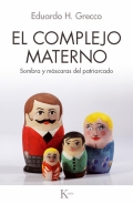 El complejo materno. Sombra y mscaras del patriarcado