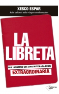 La libreta. Los 10 hbitos que construyen a la gente extraordinaria