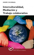 Interculturalidad, mediacin y trabajo colaborativo.