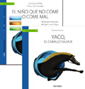 Mucho ms que un cuento para disfrutar ayudando a nuestro hijos. Gua: El nio que no come o come mal y Cuento: Yaco, el caballo salvaje