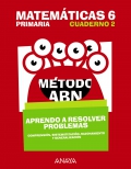 Matemticas 6. Mtodo ABN. Aprendo a resolver problemas. Cuaderno 2