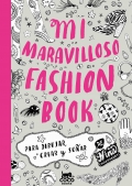 Mi maravilloso fashion book. Para dibujar, crear y soar