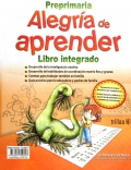 Alegria de aprender. Preprimaria. Libro integrado.