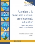 Atencin a la diversidad cultural en el contexto educativo. Claves y aportaciones para la escuela inclusiva