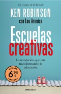 Escuelas creativas. La revolucin que est transformando la educacin