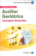 Auxiliar geratrico. Conceptos generales. Cuidados auxiliares.