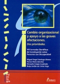 Cambio organizacional y apoyo a las graves afectaciones. VIII Jornadas Cientficas de Investigacin sobre Personas con Discapacidad. Dos prioridades.