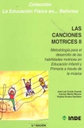 Las canciones motrices II. Metodologa para el desarrollo de las habilidades motrices en Educacin Infantil y Primaria a travs de la msica.