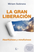 La gran liberacin. Heartfulness y mindfulness (con Cd de meditaciones)