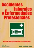 Accidentes Laborales y Enfermedades Profesionales. Anlisis, riesgos y medidas preventivas.