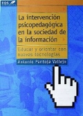 Intervencin psicopedaggica en la sociedad de la informacin.