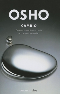 Osho: Cambio. Cmo convertir una crisis en una oportunidad.