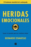 Heridas emocionales. Sanar el pasado para un maana mejor.