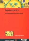 Educar en el 0-3. La prctica reflexiva en los nidi d  infancia.