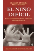 El nio difcil. Cmo comprender y tratar a los nios difciles de educar