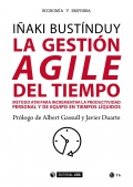 La gestin AGILE del tiempo. Mtodo ATM para incrementar la productividad personal y de equipo en tiempos lquidos