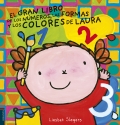 El gran libro de los nmeros, las formas y los colores de Laura