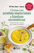 Cocina con aceites esenciales y hierbas aromticas. Gotas de vida y salud para todas tus recetas