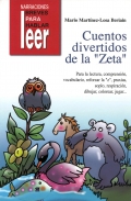 Cuentos divertidos de la Zeta. Para la lectura, comprensin, vocabulario, reforzar la Z, praxias, soplo, respiracin, dibujar, colorear, jugar...