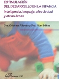 Estimulacin del desarrollo en la infancia. Inteligencia, lenguaje, afectividad y otras reas.