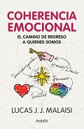 Coherencia emocional. El camino de regreso a quienes somos