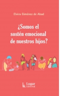 Somos el sostn emocional de nuestros hijos?