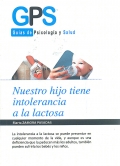 Nuestro hijo tiene intolerancia a la lactosa. Guas de psicologa y salud.