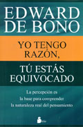 Yo tengo razn, t ests equivocado. La percepcin es la base para comprender la naturaleza real del pensamiento